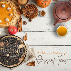 November (11/15): Holiday Guide to Dessert Teas