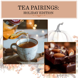 Holiday Edition: Tea & Chocolate Pairings (Nov 30, 2025)