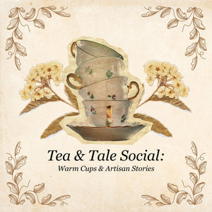 Tea & Tale Social: Warm Cups & Artisan Stories (Jan 25, 2026)