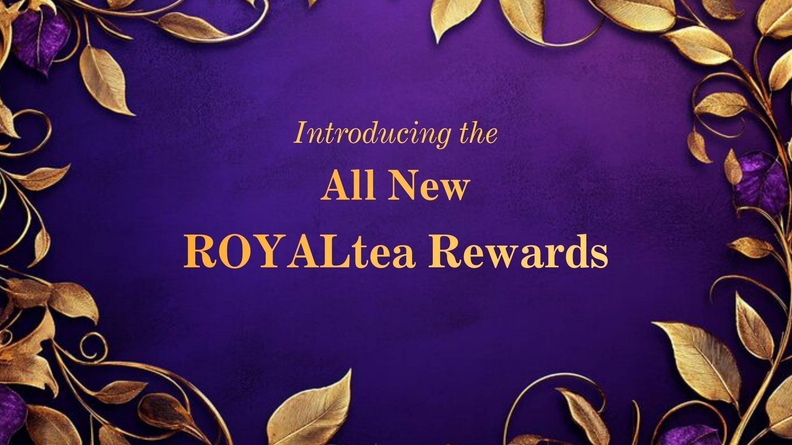 New Year, New ROYALtea Rewards