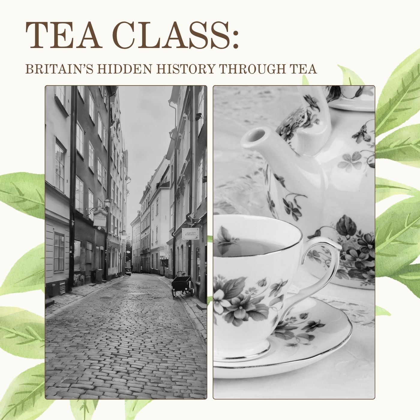 Shadows & Steepings: Britain’s Hidden History Through Tea [Oct 17th, 2026]