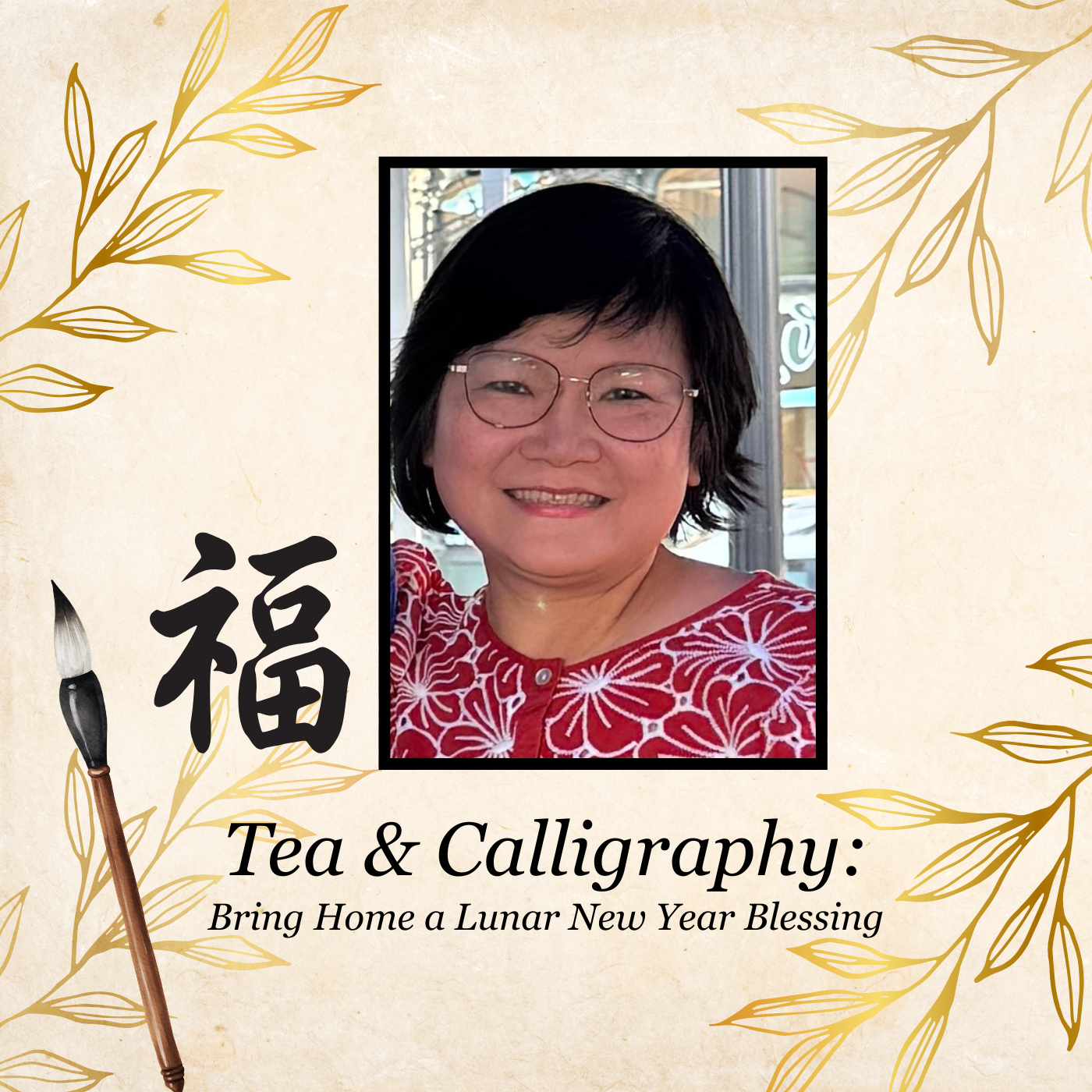 Tea & Calligraphy: Bring Home a Lunar New Year Blessing (Jan 31st, 2027)